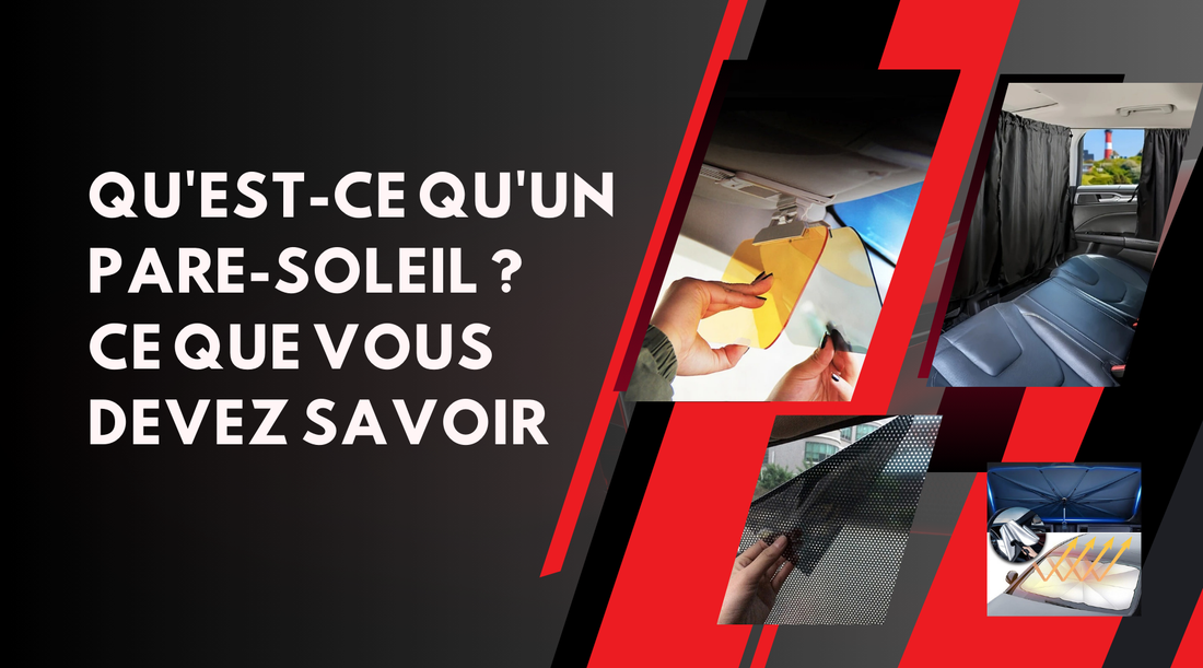 Qu'est-ce qu'un pare-soleil 
