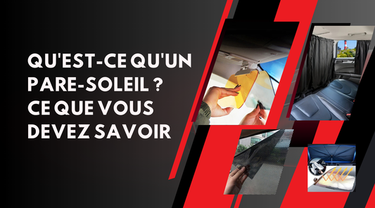 Qu'est-ce qu'un pare-soleil 